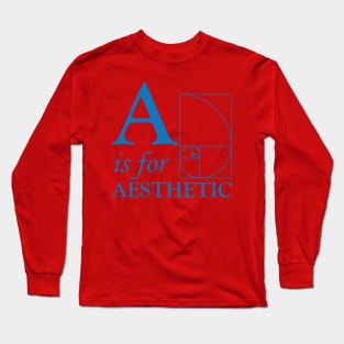 A is for Aesthetic Long Sleeve T-Shirt